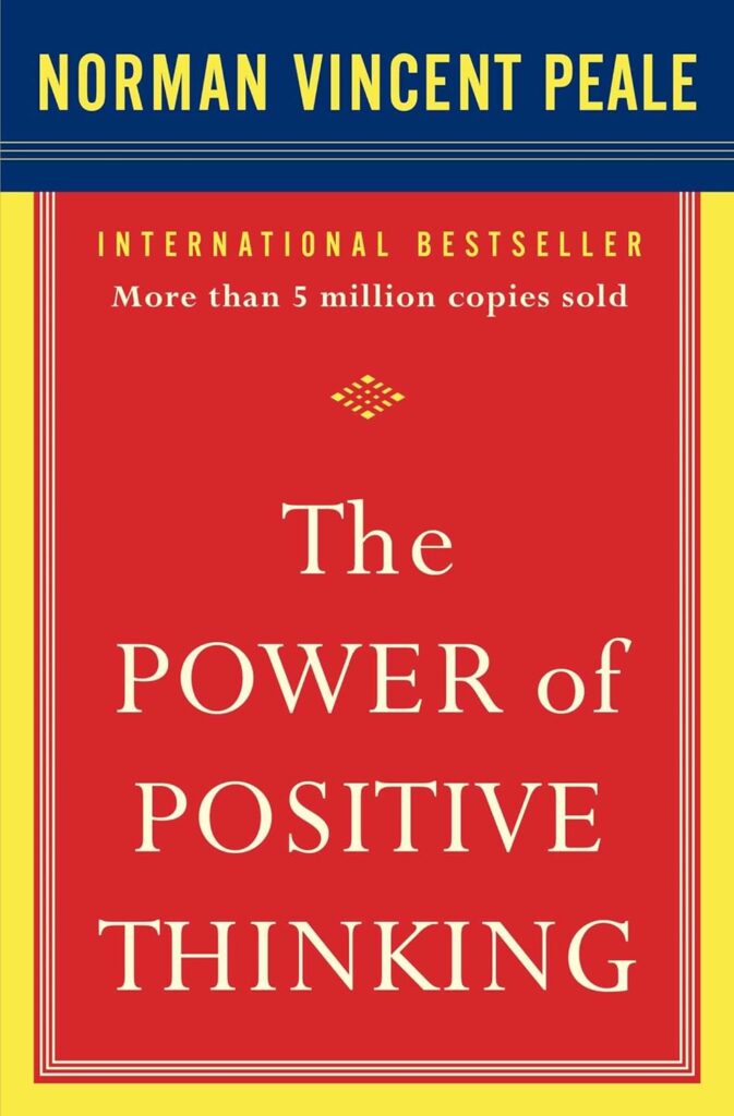 "The Power of Positive Thinking" by Norman Vincent Peale